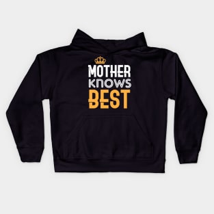 Mother Knows Best T-shirt Gift For Mother Kids Hoodie